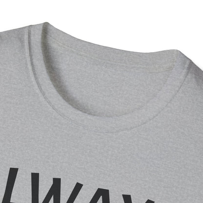 Always Stay Humble and Kind T-shirt