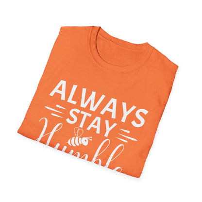 Always Stay Humble and Kind T-shirt