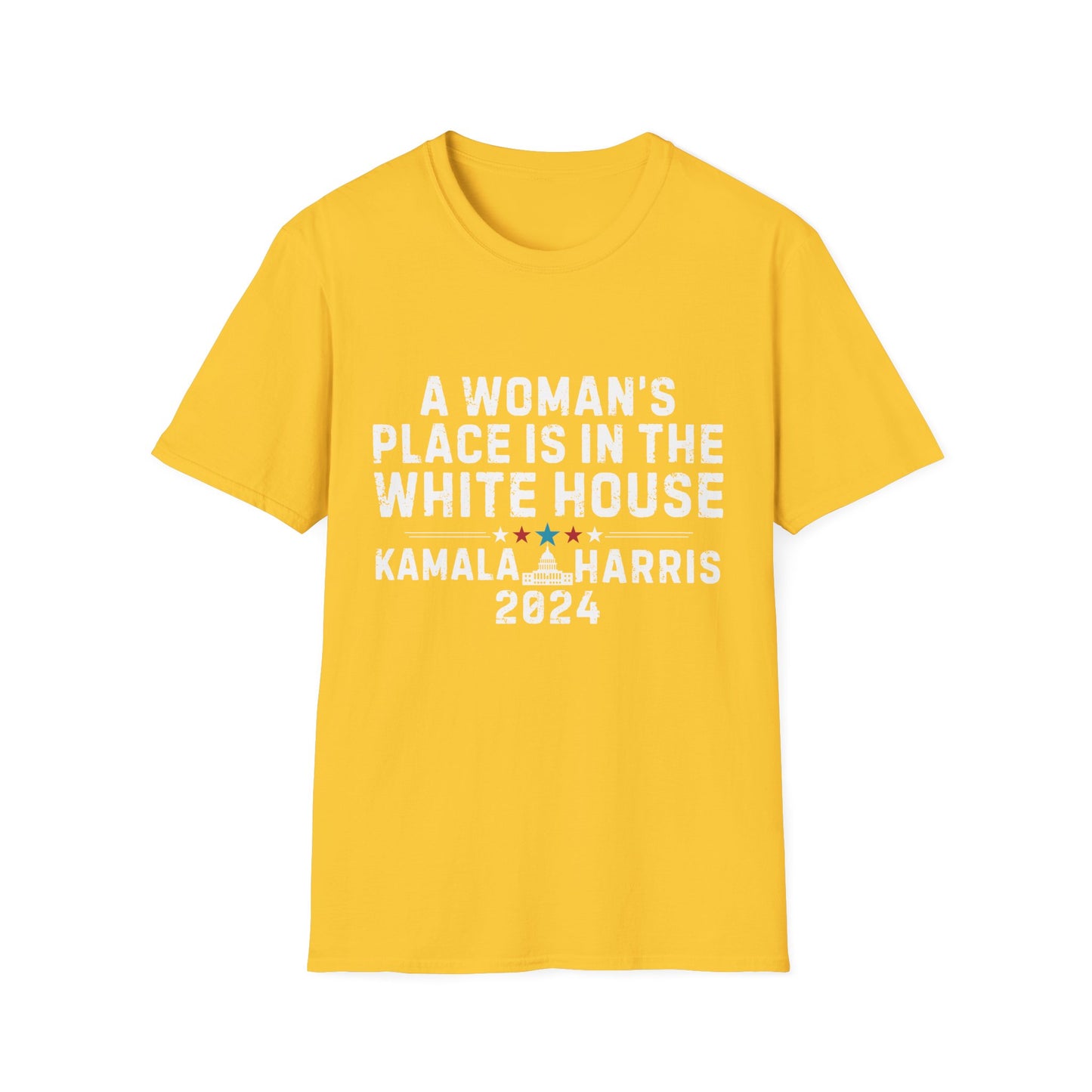 A Woman's Place is In The White House - Unisex T-Shirt