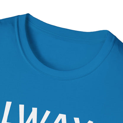 Always Stay Humble and Kind T-shirt