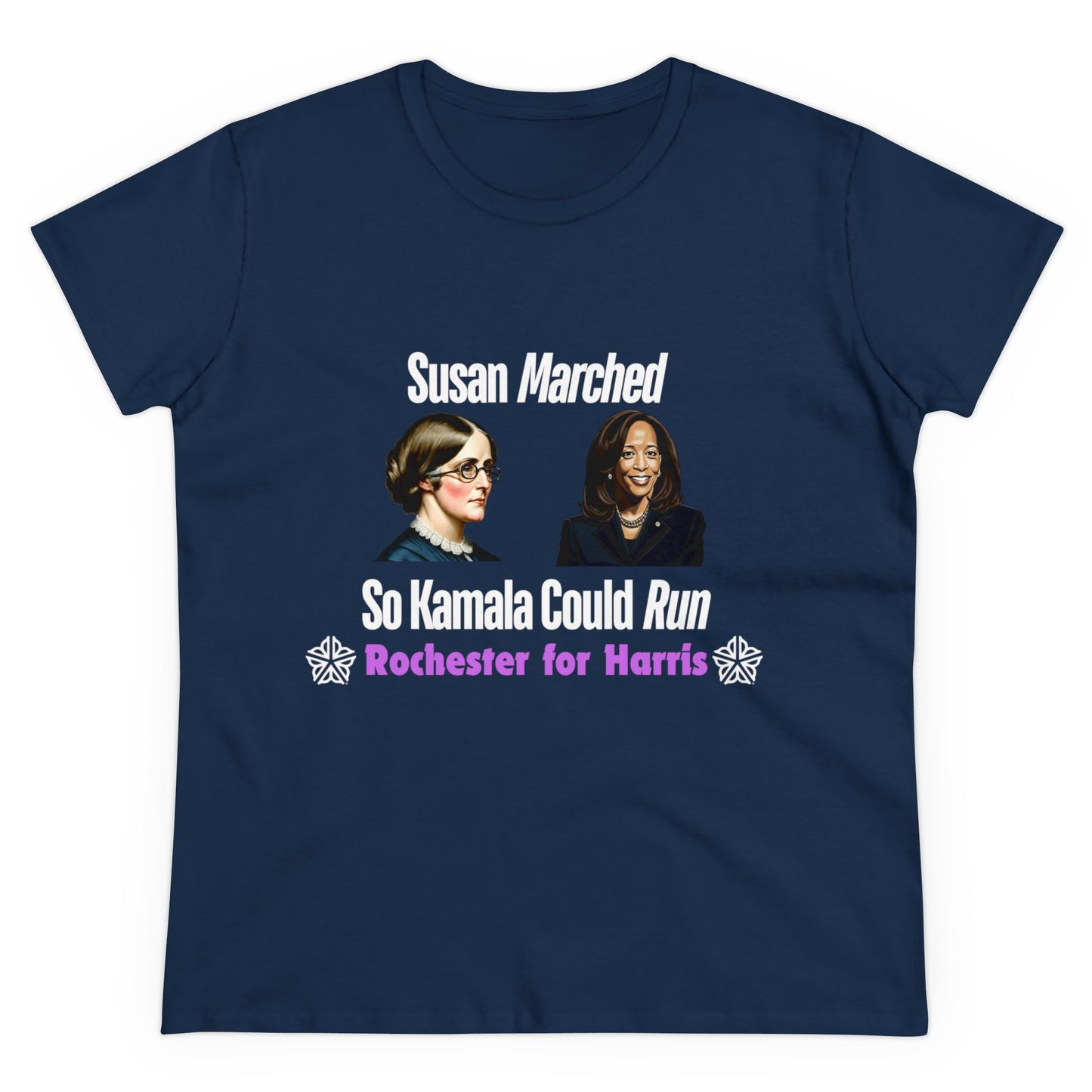 Susan Marched So Kamala Could Run Rochester for Harris - Women's T-Shirt