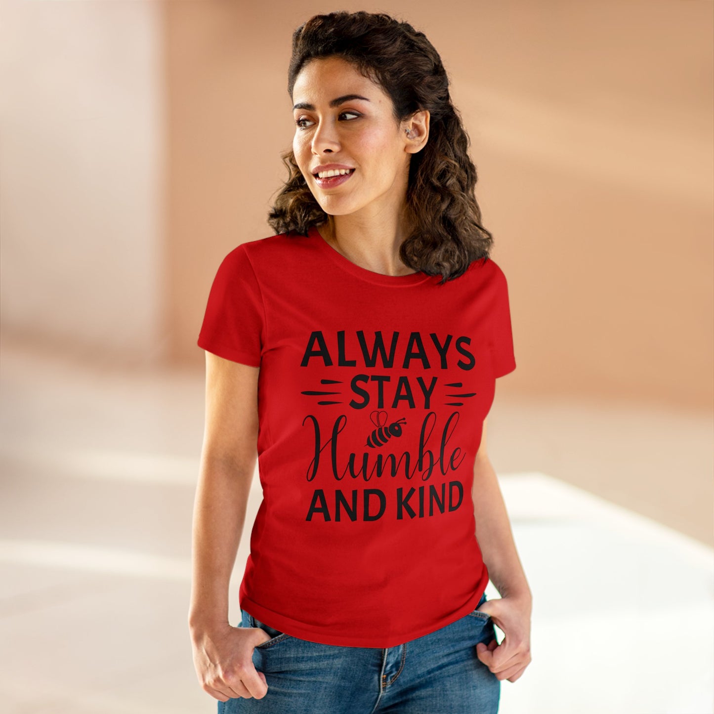 Always Stay Humble and Kind - Women's T-Shirt