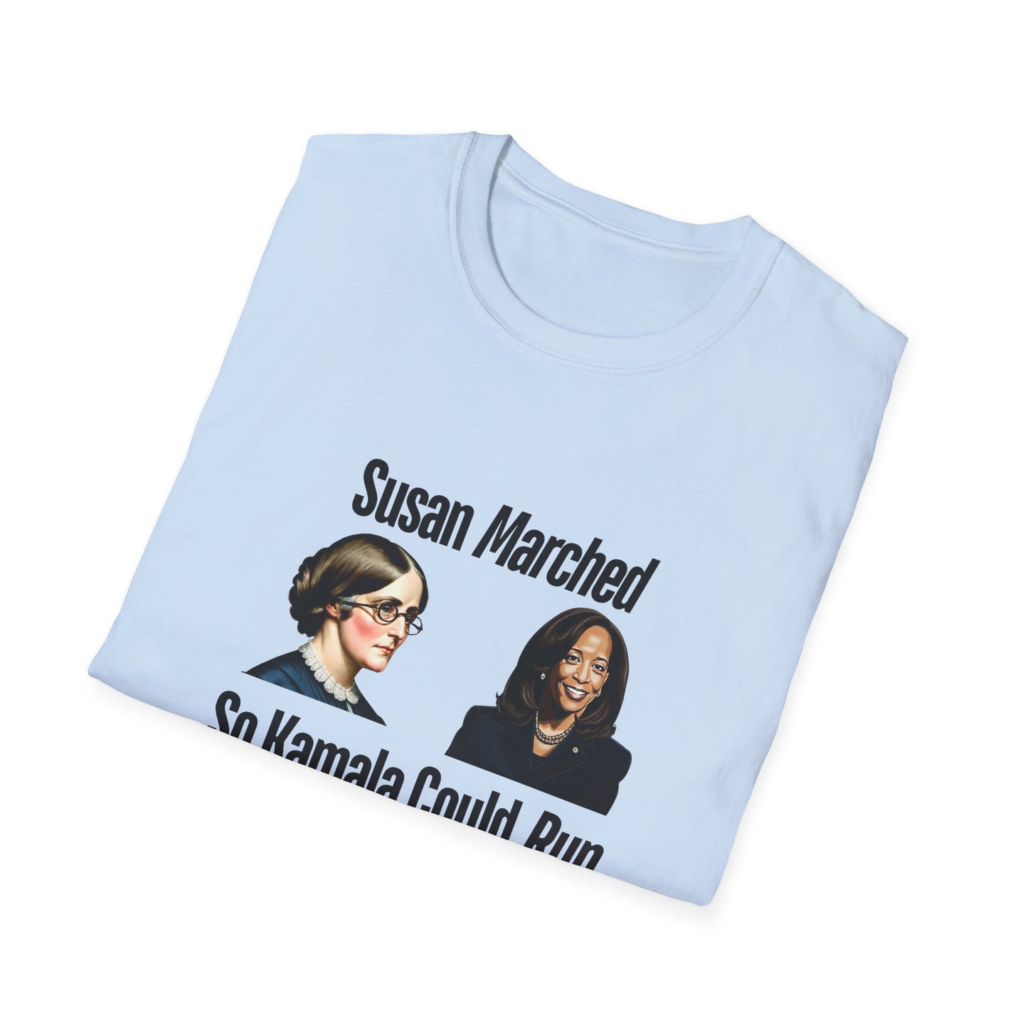 Susan Marched So Kamala Could Run Rochester for Harris - Unisex T-Shirt